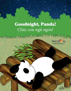 Goodnight, Panda: Chuc Con Ng  Ngon!: Babl Children's Books in Vietnamese and English
