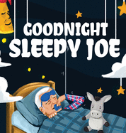 Goodnight, Sleepy Joe