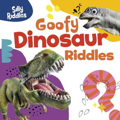 Goofy Dinosaur Riddles - Sautter, A. J.
