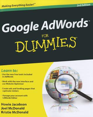 Google AdWords For Dummies - Jacobson, Howie, and McDonald, Joel, and McDonald, Kristie
