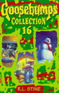 Goosebumps Collection 16: "Beware, the Snowman", "Calling All Creeps", "Vampire Breath" No. 16
