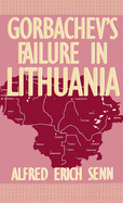 Gorbachev's Failure in Lithuania