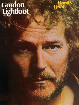 Gordon Lightfoot -- Gord's Gold: Piano/Vocal/Chords - Lightfoot, Gordon