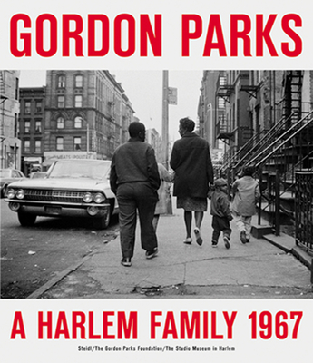 Gordon Parks: A Harlem Family - Parks, Gordon (Photographer)