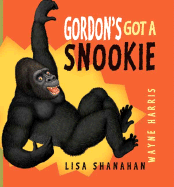 Gordon's Got a Snookie - Shanahan, Lisa
