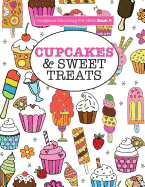 Gorgeous Colouring for Girls - Cupcakes & Sweet Treats