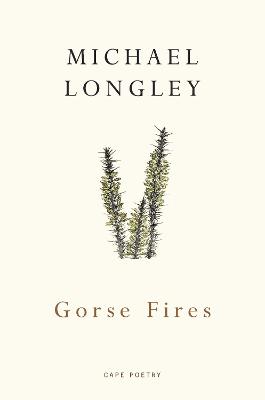 Gorse Fires - Longley, Michael