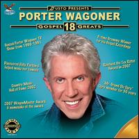 Gospel 18 Greats - Porter Wagoner