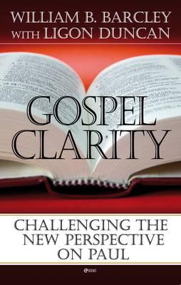 Gospel Clarity - Barcley, William B, and Duncan, Ligon