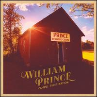 Gospel First Nation - William Prince