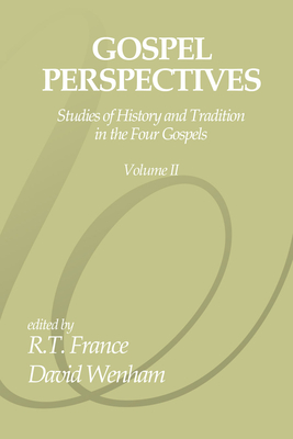 Gospel Perspectives, Volume 2 - France, R T (Editor), and Wenham, David (Editor)