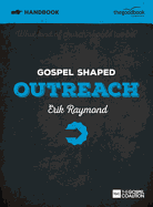 Gospel Shaped Outreach Handbook: The Gospel Coalition Curriculum