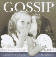 Gossip: The Plague of the Church - Brown, Scott