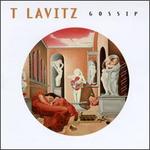 Gossip - T Lavitz