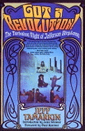 Got a Revolution!: The Turbulent Flight of Jefferson Airplane