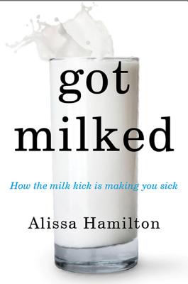 Got Milked? - Hamilton, Alissa, Ms.