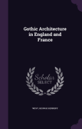 Gothic Architecture in England and France