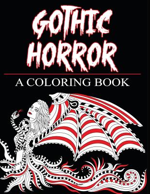 Gothic Horror- A Coloring Book: Haunted Fantasy and Women of the Magical World - Peaceful Mind Adult Coloring Books