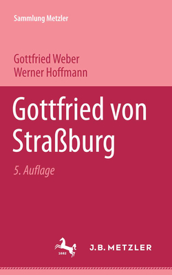 Gottfried von Strassburg - Weber, Gottfried, and Hoffmann, Werner