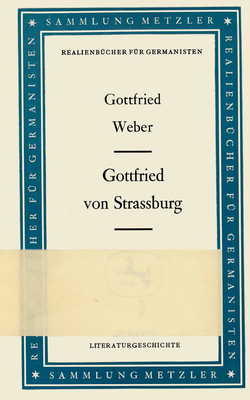 Gottfried Von Strassburg - Weber, Gottfried