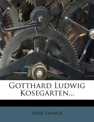 Gotthard Ludwig Kosegarten - Franck, Hans