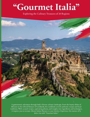 Gourmet Italia: Exploring the Culinary Treasures of 20 Regions - Clark, Stephen