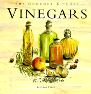 Gourmet Kitchen: Vinegars - Sunset Books, and Steer, Gina