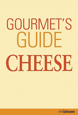 Gourmet's Guide Cheese - Engelmann, Brigitte, and Holler, Peter