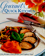 Gourmet's Quick Kitchen - Gourmet Magazine (Editor), and Yanes, Romulo A (Photographer)