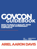 GovCon Guidebook: How To Build & Qualify Your Start-Up For Government Contracts (Texas Edition)