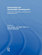 Governance for Sustainable Development: Coping with ambivalence, uncertainty and distributed power