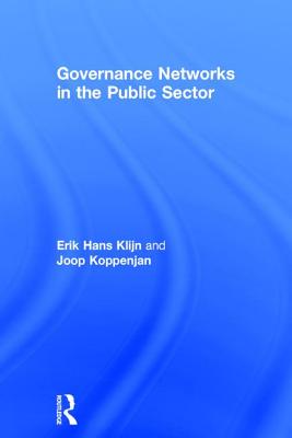 Governance Networks in the Public Sector - Klijn, Erik Hans, and Koppenjan, Joop, and Spekkink, Wouter