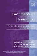 Governance of Innovation: Firms, Clusters and Institutions in a Changing Setting - Arentsen, Maarten J. (Editor), and van Rossum, Wouter (Editor), and Steenge, Albert E. (Editor)