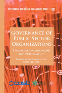 Governance of Public Sector Organizations: Proliferation, Autonomy and Performance