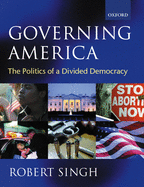 Governing America: The Politics of a Divided Democracy