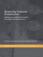 Governing Financial Globalization: International Political Economy and Multi-Level Governance