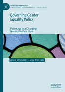Governing Gender Equality Policy: Pathways in a Changing Nordic Welfare State