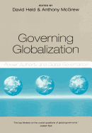 Governing Globalization: Power, Authority and Global Governance