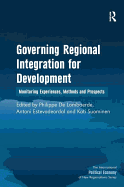 Governing Regional Integration for Development: Monitoring Experiences, Methods and Prospects