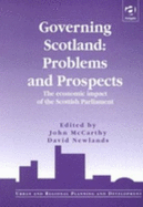 Governing Scotland: Problems and Prospects: The Economic Impact of the Scottish Parliament