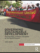 Governing Sustainable Development: Partnerships, Protests and Power at the World Summit