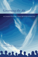 Governing the Air: The Dynamics of Science, Policy, and Citizen Interaction