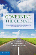 Governing the Climate: New Approaches to Rationality, Power and Politics