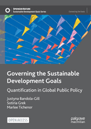 Governing the Sustainable Development Goals: Quantification in Global Public Policy