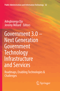 Government 3.0 - Next Generation Government Technology Infrastructure and Services: Roadmaps, Enabling Technologies & Challenges