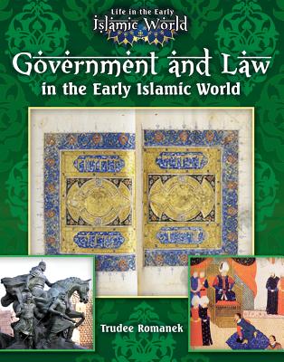 Government and Law in the Early Islamic World - Romanek, Trudee