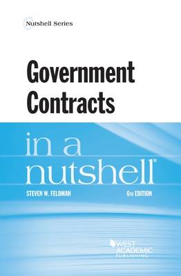 Government Contracts in a Nutshell - Feldman, Steven W.