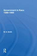 Government in Kano, 1350-1950