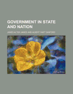 Government in State and Nation - James, James Alton