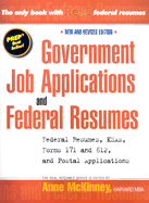 Government Job Applications & Federal Resumes: Federal Resumes, Ksas, Forms 171 and 612, and Postal Applications - McKinney, Anne (Editor)